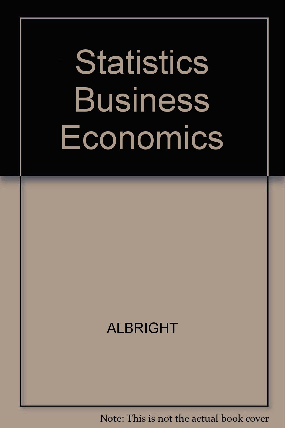 statistics business economics  albright 0023016213, 9780023016219