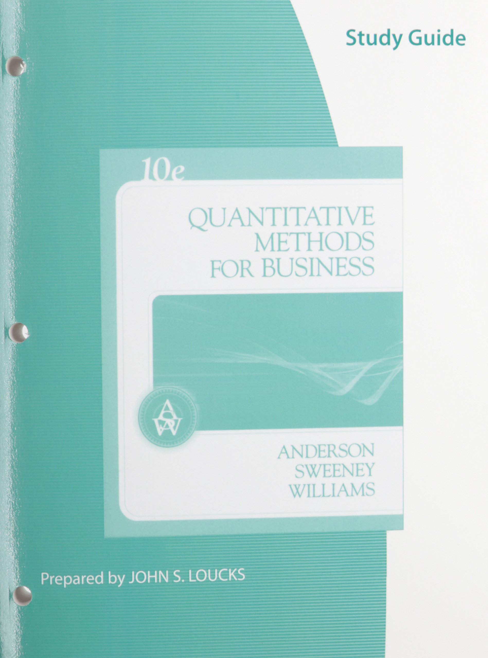 study guide for anderson/sweeney/williams quantitative methods for business 10th 10th edition anderson, david
