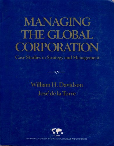 managing the global corporation case studies in strategy and management 1st edition davidson, william harley,