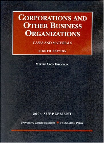 2004 supplement to corporation and other business organizations supplement edition eisenberg, melvin aron