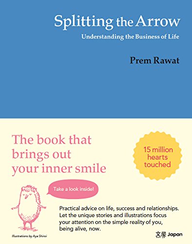 splitting the arrow understanding the business of life  prem rawat 4907298013, 9784907298012