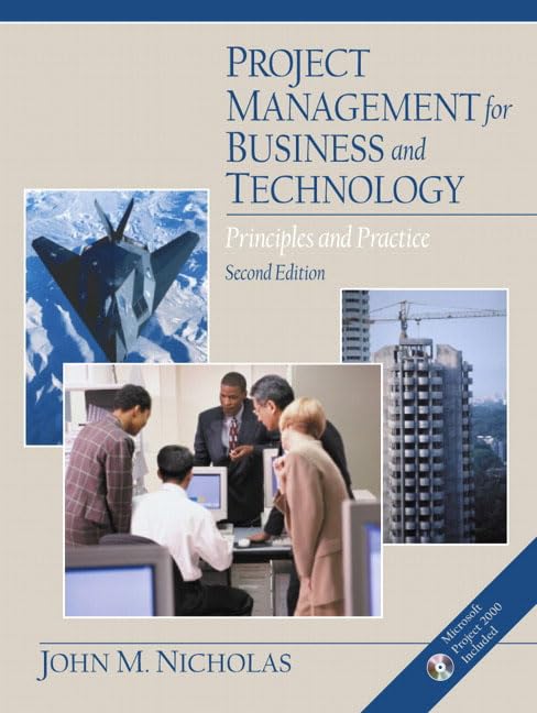 project management for business and technology principles and practice subsequent edition nicholas, john m.