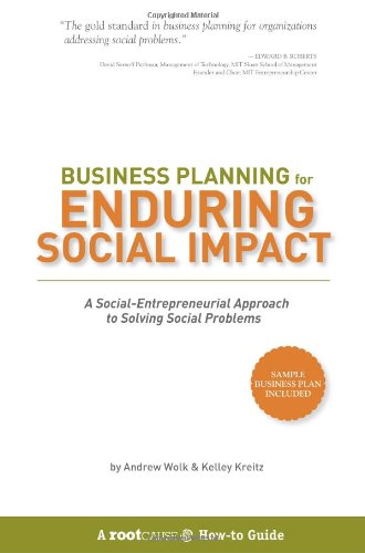 business planning for enduring social impact a social entrepreneurial approach to solving social problems 1st