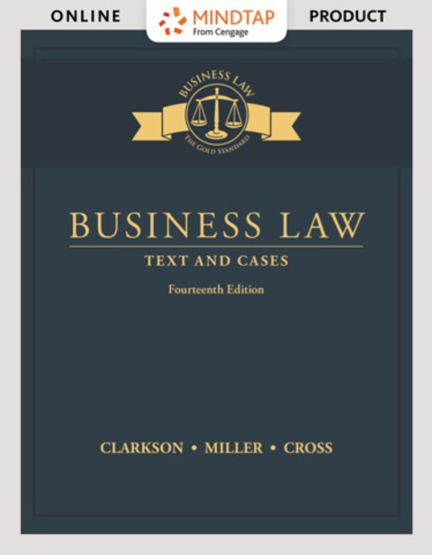 mindtap business law for clarkson/miller/cross business law text and cases 14th edition kenneth w. clarkson,