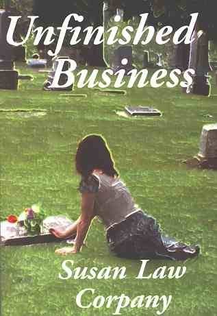 unfinished business susan law corpany 0971291500, 9780971291508