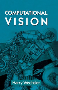 computational vision 1st edition harry wechsler 012741245x, 9780127412450