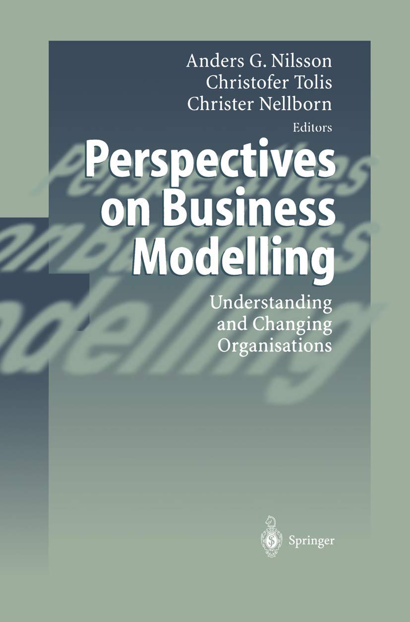 perspectives on business modelling understanding and changing organisations 1st edition anders g. nilsson