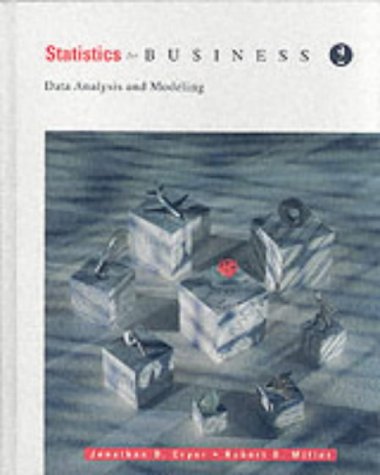 statistics for business data analysis and modeling 2nd edition cryer, jonathan d., miller, robert b.