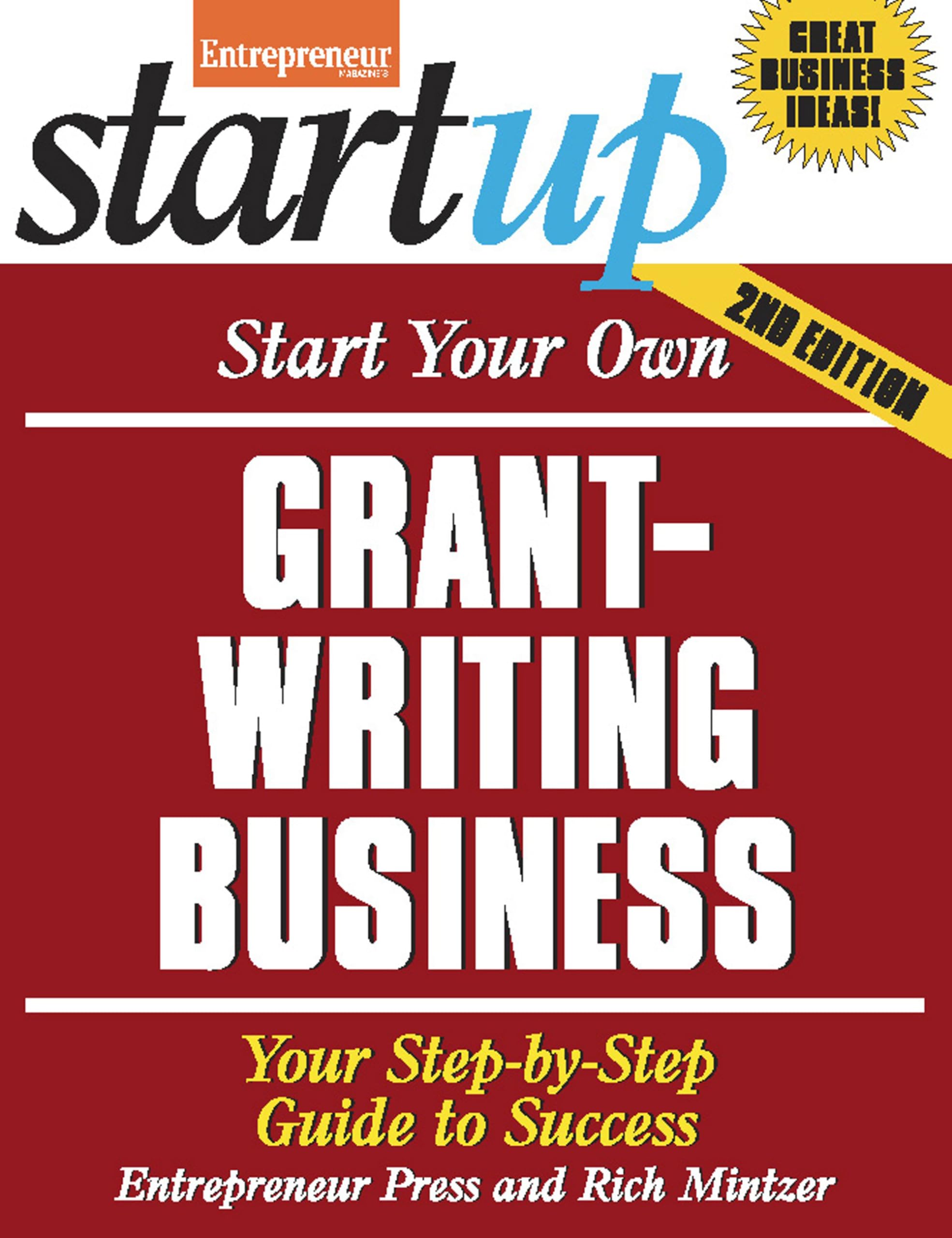 start your own grant writing business your step by step guide to success 2nd edition media, the staff of