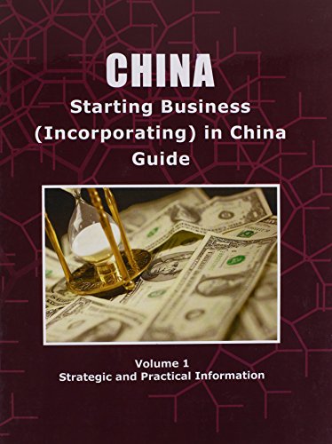 china starting business incorporating in china guide  ibp usa, usa 143874563x, 9781438745633