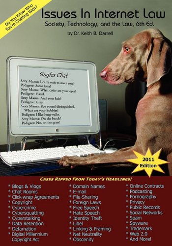 issues in internet law society technology and the law 0006- edition keith b. darrell 193597100x, 9781935971009