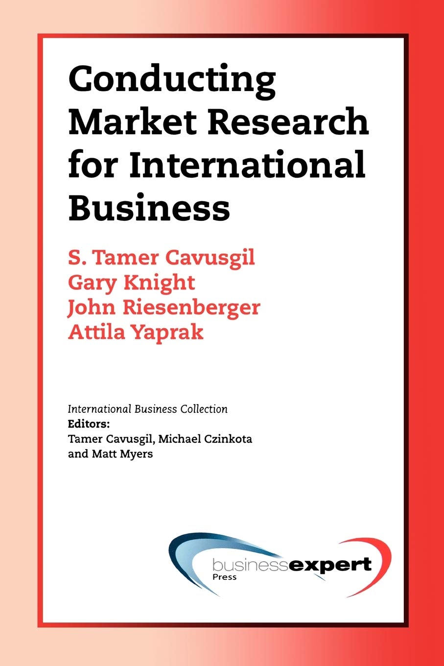 conducting marketing research for international business 1st edition tamer cavusgil, gary knight, john