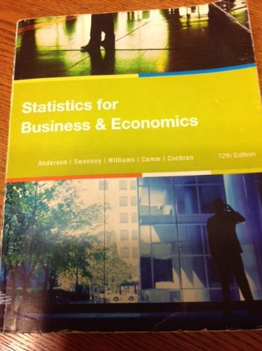 statistics for business and economics 12th edition 12th edition david r. anderson, dennis j. sweeney, thomas