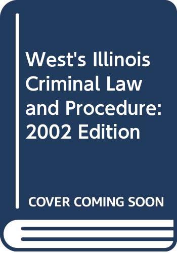 wests illinois criminal law and procedure 200dition  2002 0314260749, 9780314260741