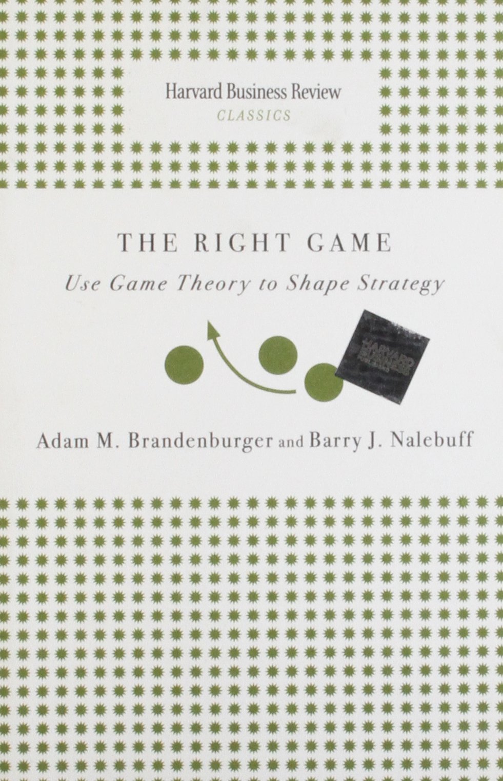 right game use game theory to shape strategy  brandenburger, adam, nalebuff, barry j. 1422138461,