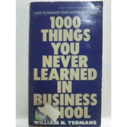 1000 things you never learned in business school  yeomans, william n. 0451140222, 9780451140227