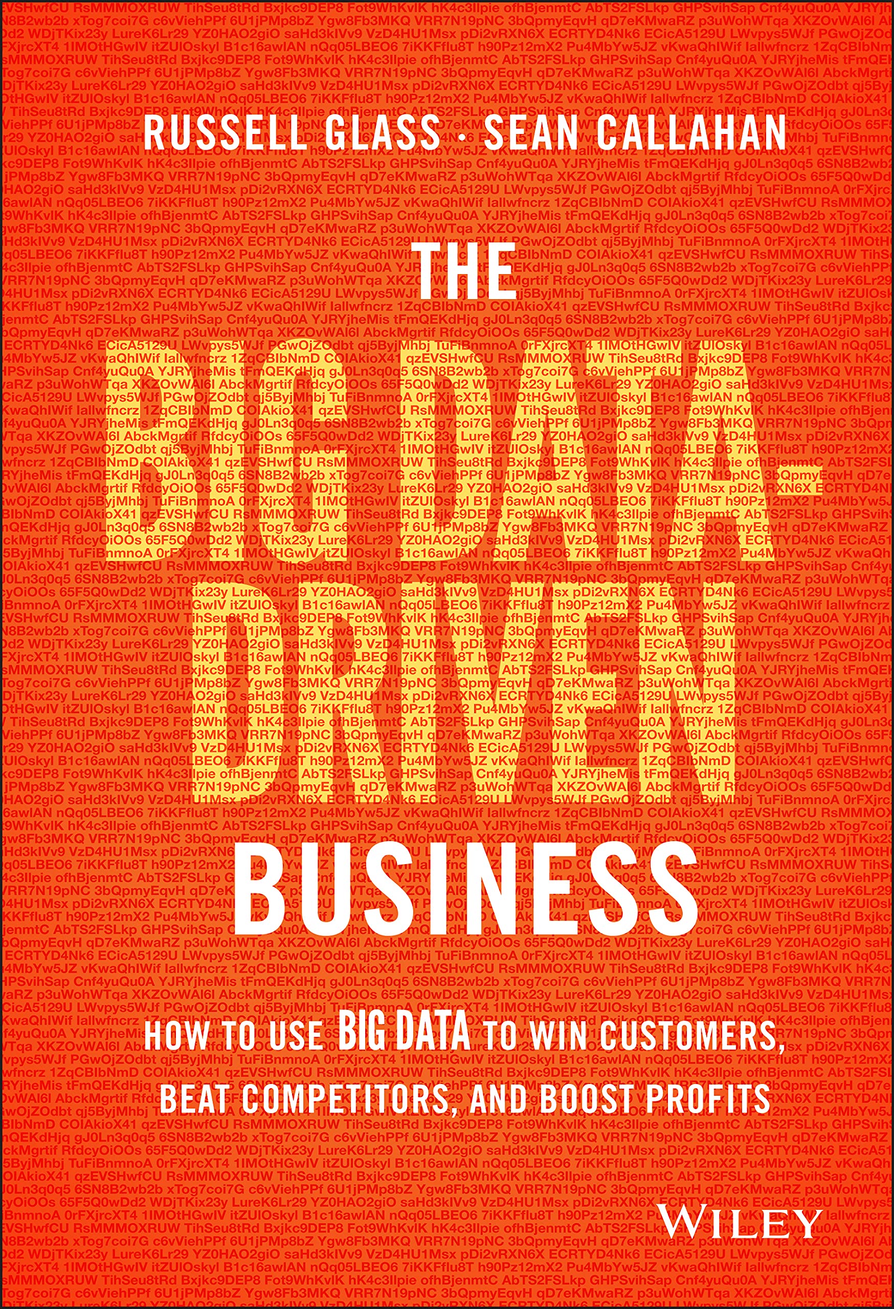 the big data driven business how to use big data to win customers beat competitors and boost profits 1st