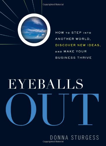 eyeballs out how to step into another world discover new ideas and make your business thrive donna sturgess
