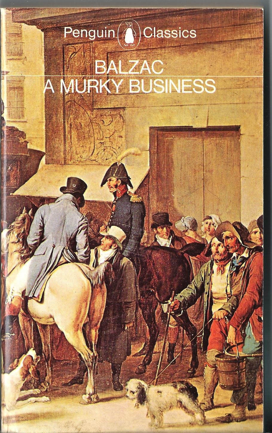 a murky business  balzac, honore de 0140442715, 9780140442717