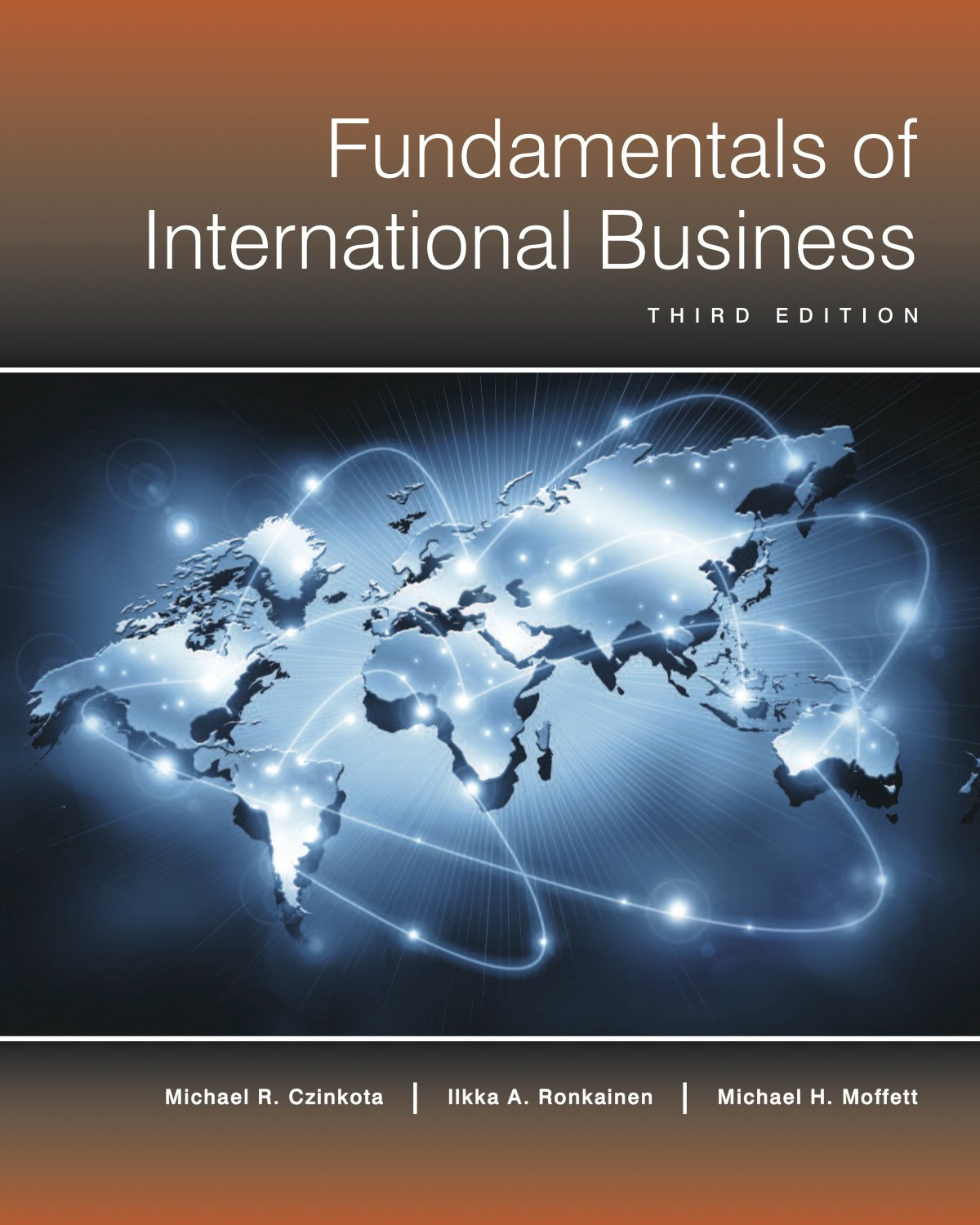 fundamentals of international business 3rd ed 3rd edition michael r. czinkota, ilkka a. rokainen, michael h.