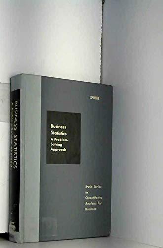 business statistics a problem solving approach 1st edition spirer, herbert f 0256016720, 9780256016727