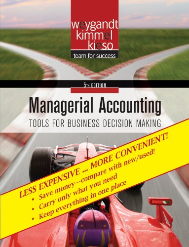 managerial accounting binder ready version tools for business decision making 5th edition weygandt, jerry j.,