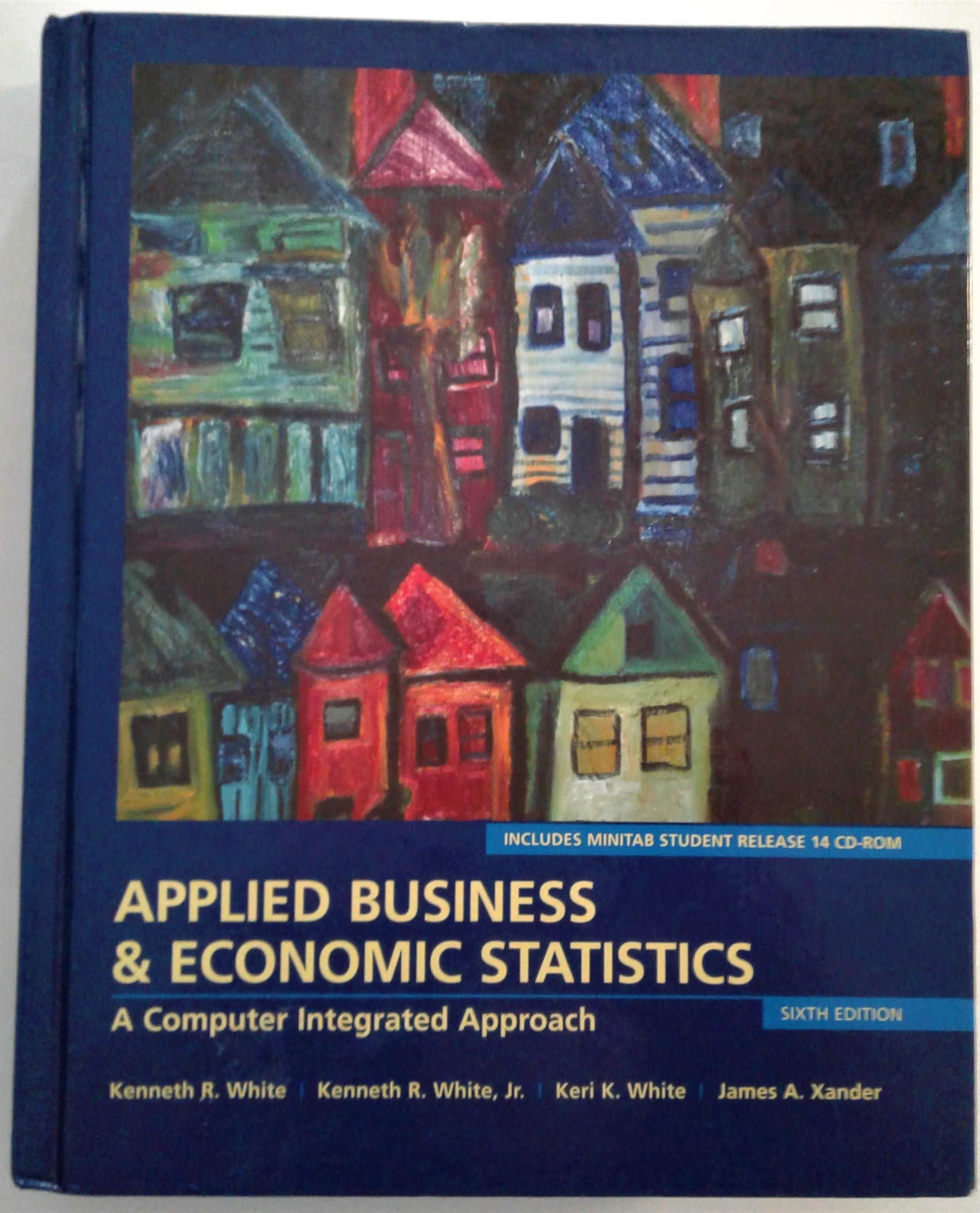 applied business and economic statistics a computer integrated approach 6th custom edition kenneth white,