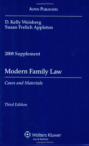 modern family law cases and materials 2008 supplement supplement edition weisberg, d. kelly, appleton, susan