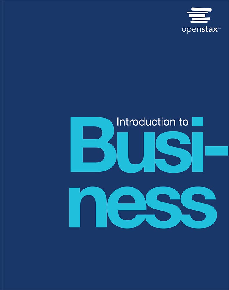 introduction to business by openstax 1st edition openstax 1593995482, 9781593995485