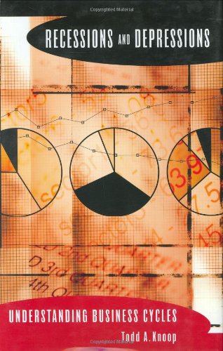 recessions and depressions understanding business cycles edition knoop, todd a. 0275981622, 9780275981624