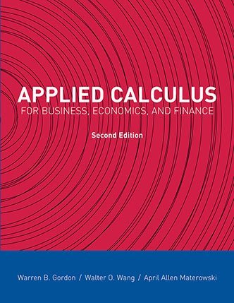 applied calculus for business economics and finance 2nd edition warren b. gordon/ walter o. wang/ april allen