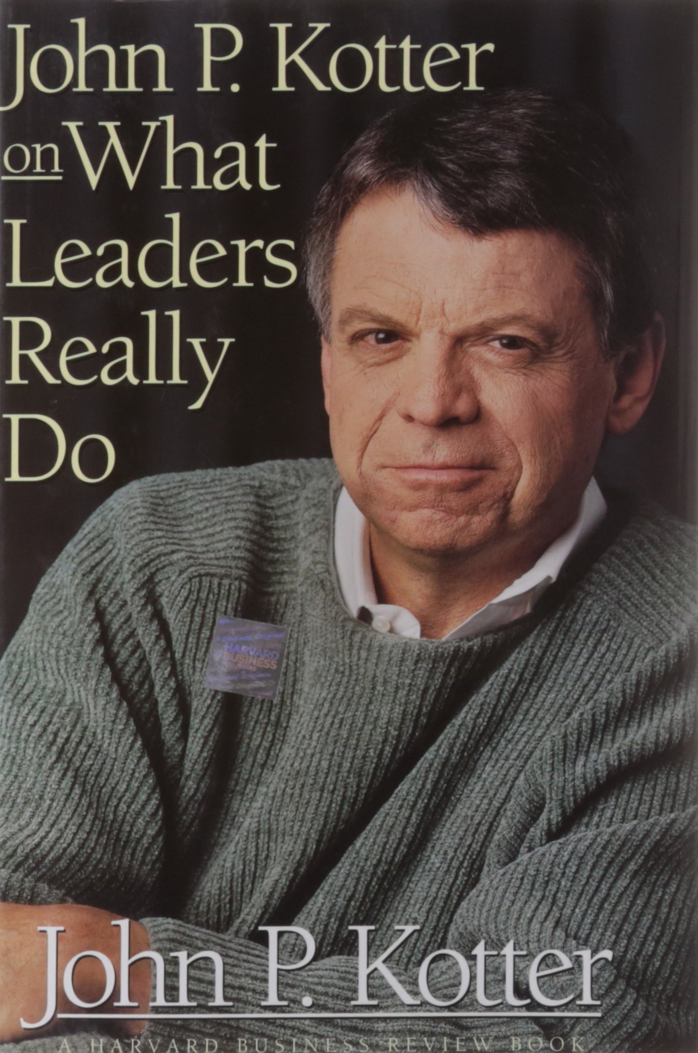 john p kotter on what leaders really do 1st edition kotter, john p. 0875848974, 9780875848976