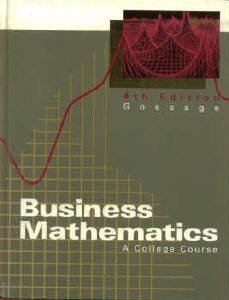 business mathematics a college course subsequent edition gossage, loyce c. 0538800348, 9780538800341