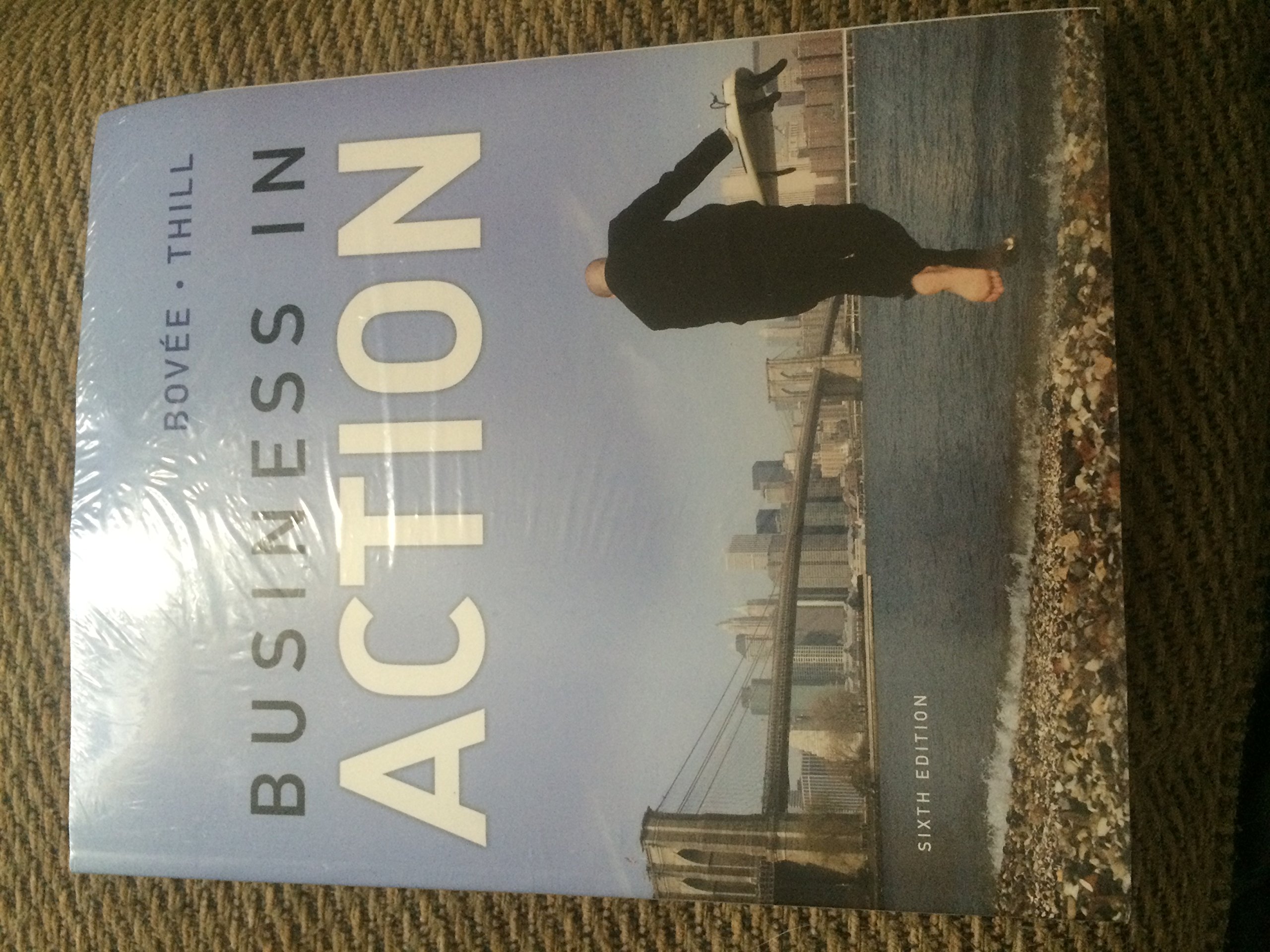business in action student edition bovee, courtland l., thill, john v. 0133034046, 9780133034042