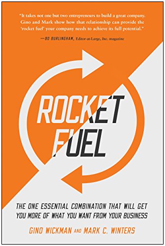 rocket fuel the one essential combination that will get you more of what you want from your business 1st