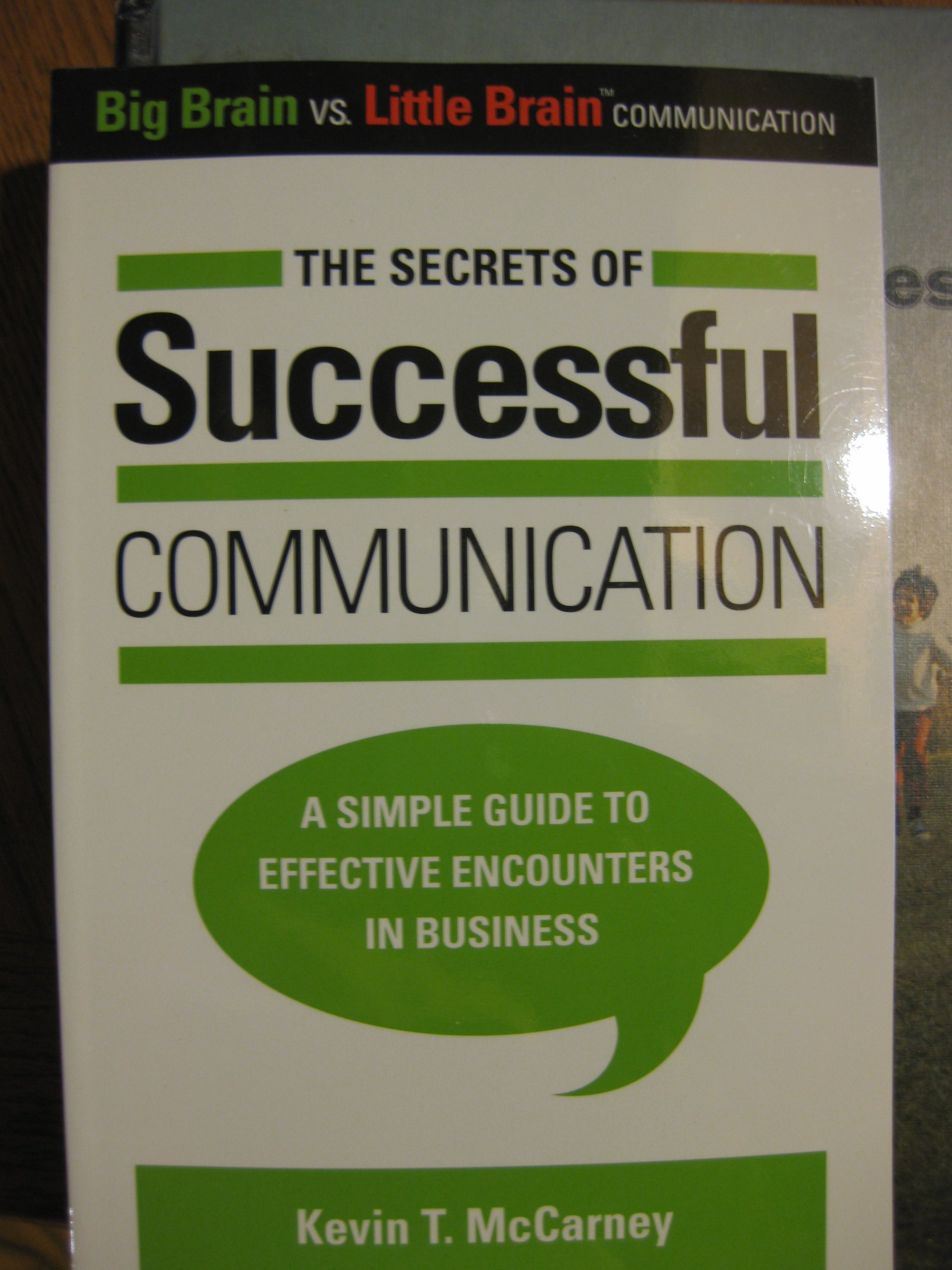 the secrets of successful communication a simple guide to effective encounters in business  kevin t. mccarney