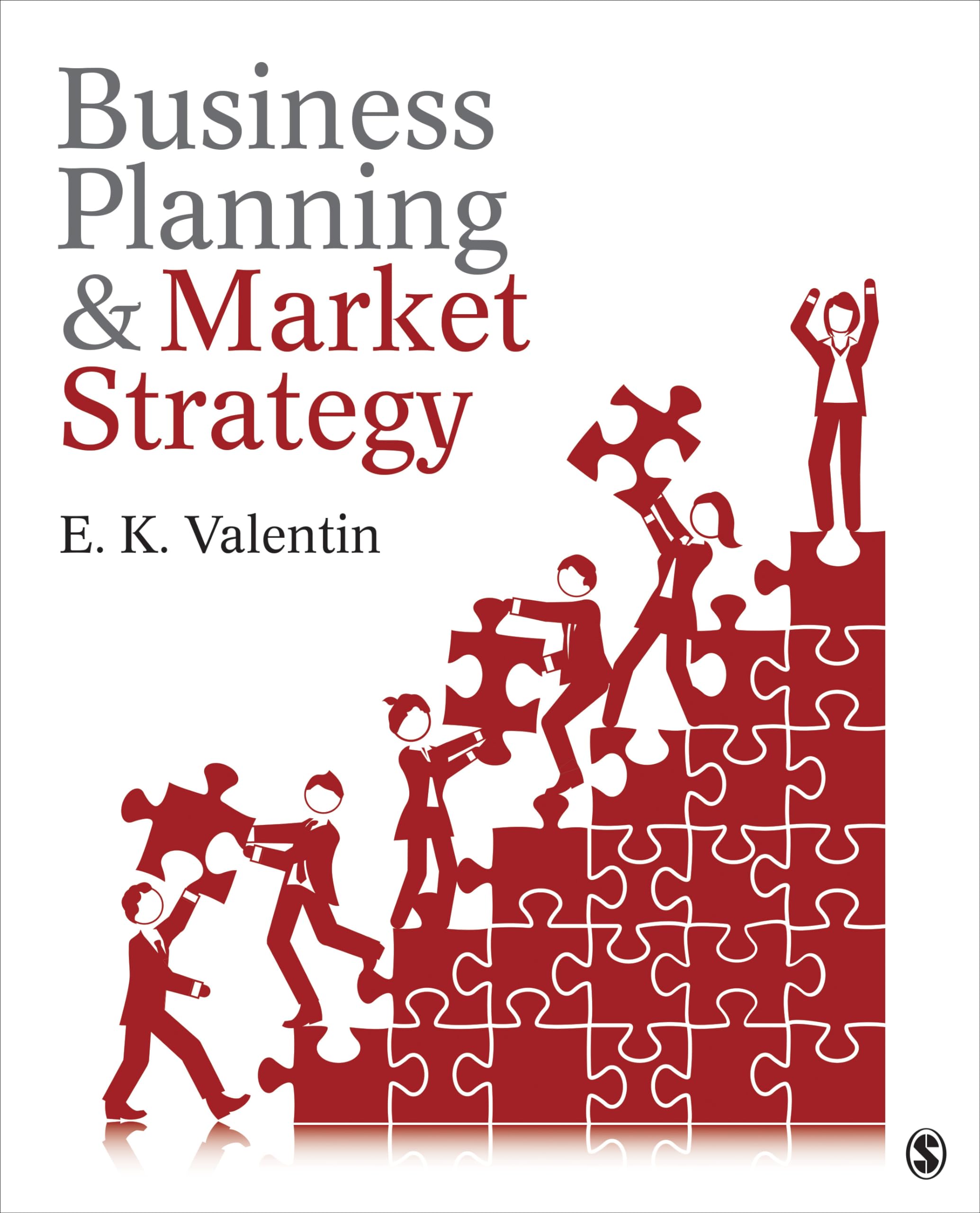 business planning and market strategy 1st edition valentin, e.k. 1452282153, 9781452282152