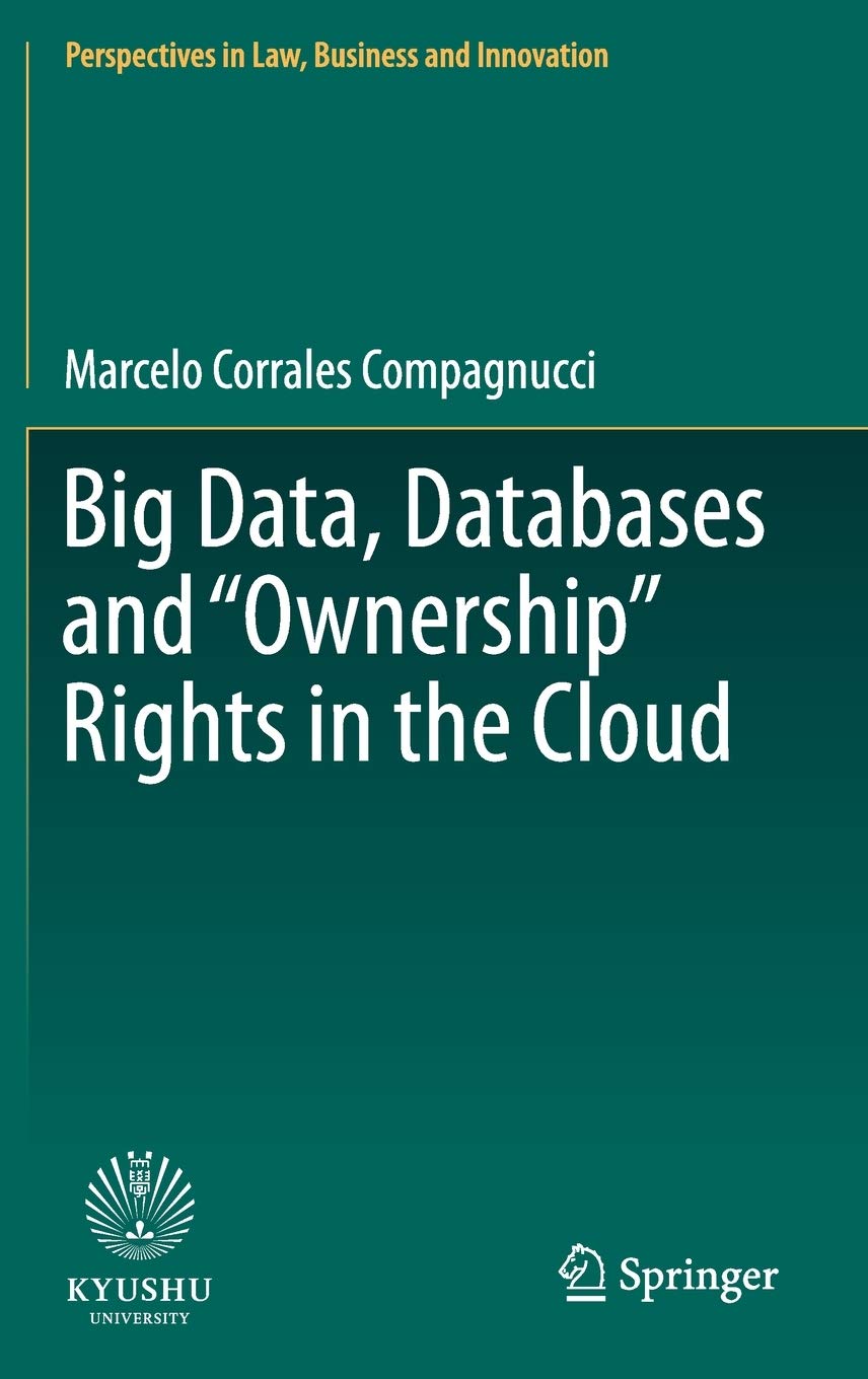 big data databases and ownership rights in the cloud 1st edition corrales compagnucci, marcelo 9811503486,