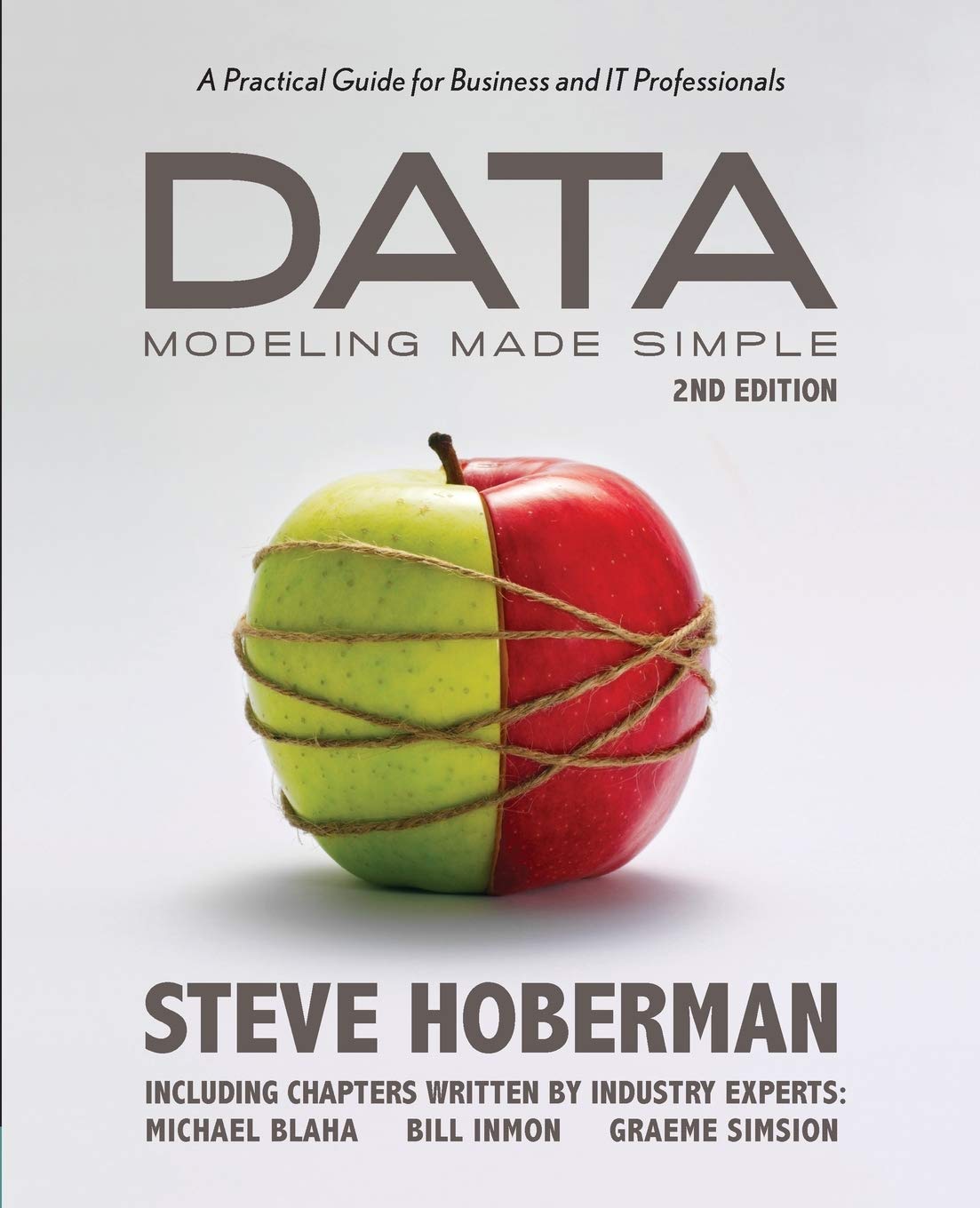 data modeling made simple 2nd edition a practical guide for business and it professionals 2nd edition steve
