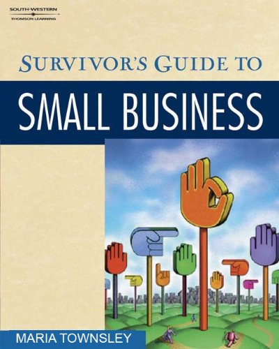survivors guide to small business 1st edition townsley maria/ mcnamee chris 0538725737, 9780538725736