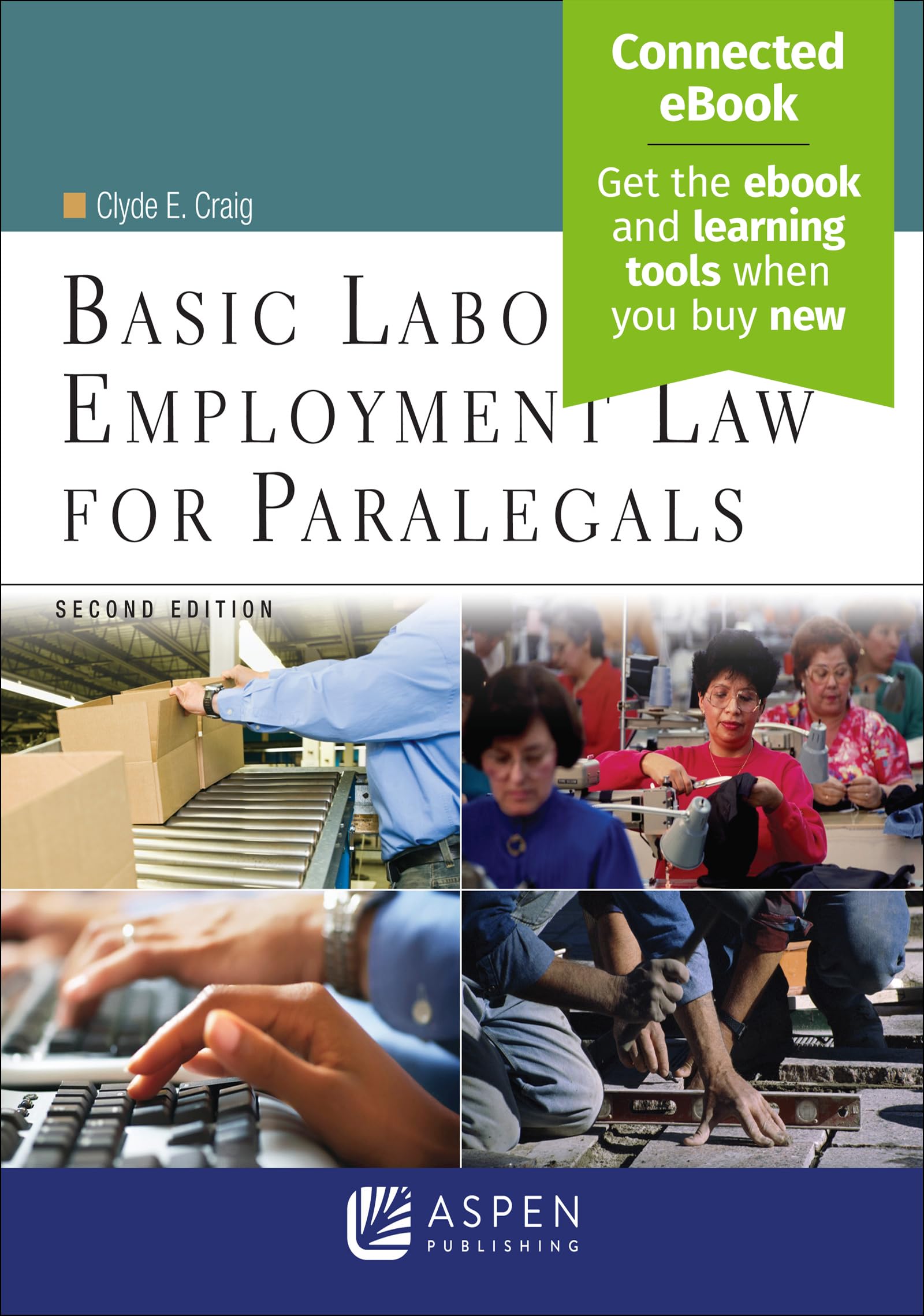 basic labor and employment law for paralegals connected ebook 2nd edition clyde e. craig 0735507775,
