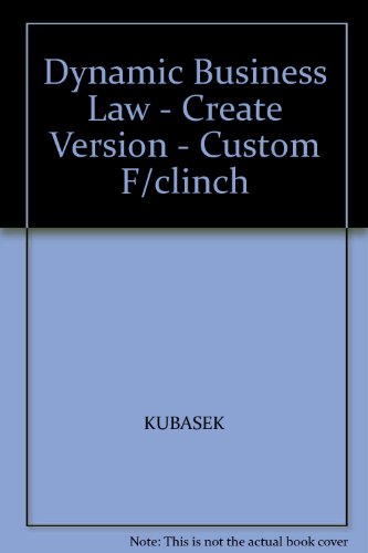 dynamic business law create version custom f/clinch  kubasek 1121561780, 9781121561786