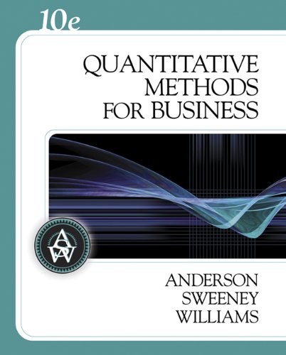 quantitative methods for business 10th edition anderson, david r., sweeney, dennis j., williams, thomas a.