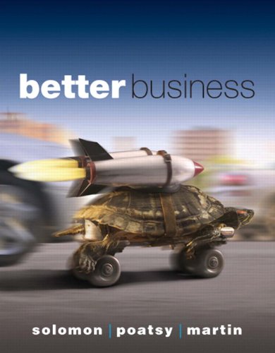 better business 1st edition poatsy, mary anne, martin, kendall 0132139111, 9780132139113