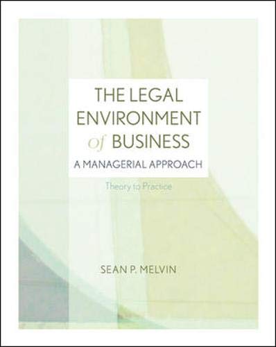 the legal environment of business a managerial approach theory to practice 1st edition sean p. melvin