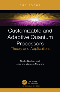customizable and adaptive quantum processors 1st edition nadia nedjah, luiza de macedo mourelle 1032382295,