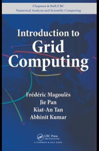 introduction to grid computing 1st edition frederic magoules, jie pan, kiat an tan, abhinit kumar