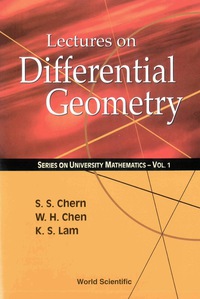 lectures on differential geometry 1st edition s s chern, w h chen, k s lam, 9810241828, 9789810241827