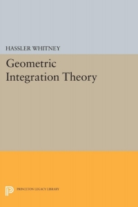geometric integration theory 1st edition hassler whitney 0691652902, 9780691652900
