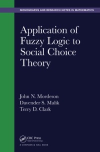 application of fuzzy logic to social choice theory 1st edition john n. mordeson, davender s. malik, terry d.
